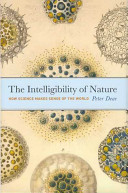 The Intelligibility of Nature, How Science Makes Sense of the World