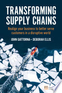 Transforming Supply Chains, Realign Your Business to Better Serve Customers in a Disruptive World