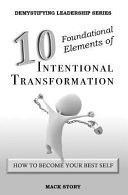 10 Foundational Elements of Intentional Transformation, How to Become Your Best Self