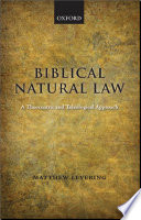 Biblical Natural Law, A Theocentric and Teleological Approach