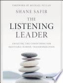 The Listening Leader, Creating the Conditions for Equitable School Transformation