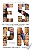 Those Guys Have All the Fun, Inside the World of ESPN
