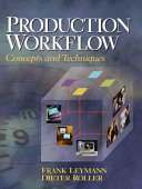 Production Workflow, Concepts and Techniques