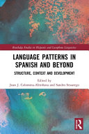 Language Patterns in Spanish and Beyond, Structure, Context and Development