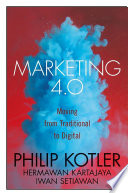 Marketing 4.0, Moving from Traditional to Digital