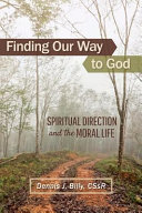 Finding Our Way to God, Spiritual Direction and the Moral Life