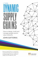 Dynamic Supply Chains, How to Design, Build and Manage People-centric Value Networks