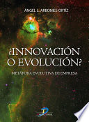 ¿Innovación o evolución?, metáfora evolutiva de la empresa