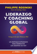 Liderazgo y coaching global, Un enfoque integrado para enfrentar los desafíos de hoy