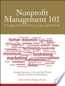 Nonprofit Management 101, A Complete and Practical Guide for Leaders and Professionals