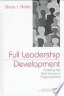 Full Leadership Development, Building the Vital Forces in Organizations