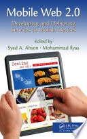 Mobile Web 2.0, Developing and Delivering Services to Mobile Devices