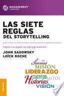 Siete reglas del storytelling, Las, Inspire a su equipo con liderazgo auténtico