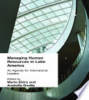 Managing Human Resources in Latin America, An Agenda for International Leaders
