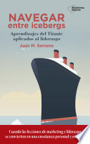 Navegar entre icebergs, Aprendizajes del Titanic aplicados al liderazgo