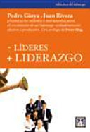 – Líderes + liderazgo