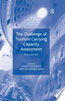 The Challenge of Tourism Carrying Capacity Assessment, Theory and Practice