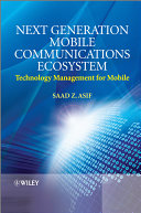 Next Generation Mobile Communications Ecosystem, Technology Management for Mobile Communications