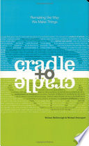 Cradle to Cradle, Remaking the Way We Make Things