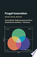 Frugal Innovation, Models, Means, Methods