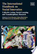 The International Handbook on Social Innovation, Collective Action, Social Learning and Transdisciplinary Research