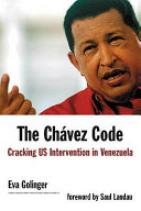 The Chavez Code, Cracking US Intervention in Venezuela