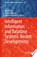 Intelligent Information and Database Systems: Recent Developments