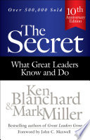 The Secret, What Great Leaders Know and Do