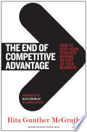 The End of Competitive Advantage, How to Keep Your Strategy Moving as Fast as Your Business