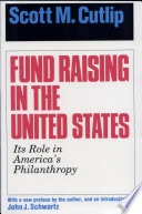 Fund Raising in the United States, Its Role in America’s Philanthropy
