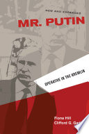Mr. Putin, Operative in the Kremlin