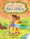 Kamala and Maya’s Big Idea