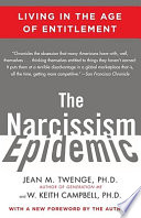 The Narcissism Epidemic, Living in the Age of Entitlement
