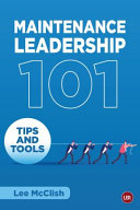 Maintenance Leadership 101 – Tips and Tools