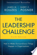 The Leadership Challenge, How to Make Extraordinary Things Happen in Organizations