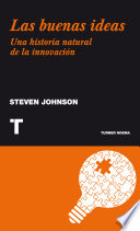 Las buenas ideas, Una historia natural de la innovación