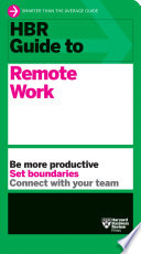 HBR Guide to Remote Work