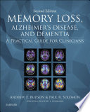 Memory Loss, Alzheimer’s Disease, and Dementia E-Book, A Practical Guide for Clinicians