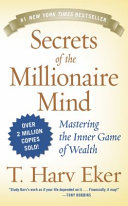 Secrets of the Millionaire Mind, Mastering the Inner Game of Wealth
