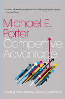 Competitive Advantage, Creating and Sustaining Superior Performance