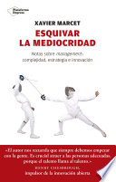 Esquivar la mediocridad, Notas sobre management: complejidad, estrategia e innovación