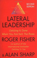 Lateral Leadership, Getting it Done when You are Not the Boss