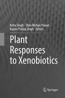 Plant Responses to Xenobiotics