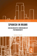 Spanish in Miami, Sociolinguistic Dimensions of Postmodernity
