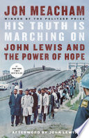 His Truth Is Marching On, John Lewis and the Power of Hope