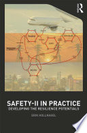 Safety-II in Practice, Developing the Resilience Potentials