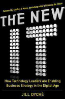 The New IT: How Technology Leaders are Enabling Business Strategy in the Digital Age