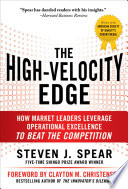 The High-Velocity Edge: How Market Leaders Leverage Operational Excellence to Beat the Competition, Second Edition