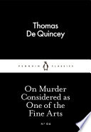 On Murder Considered as One of the Fine Arts