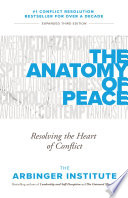 The Anatomy of Peace, Resolving the Heart of Conflict